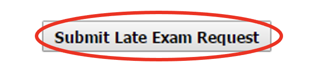 Submit late exam request button