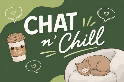 Chat and Chill Promo Image with a sleeping cat and coffee cups with faces on them. 