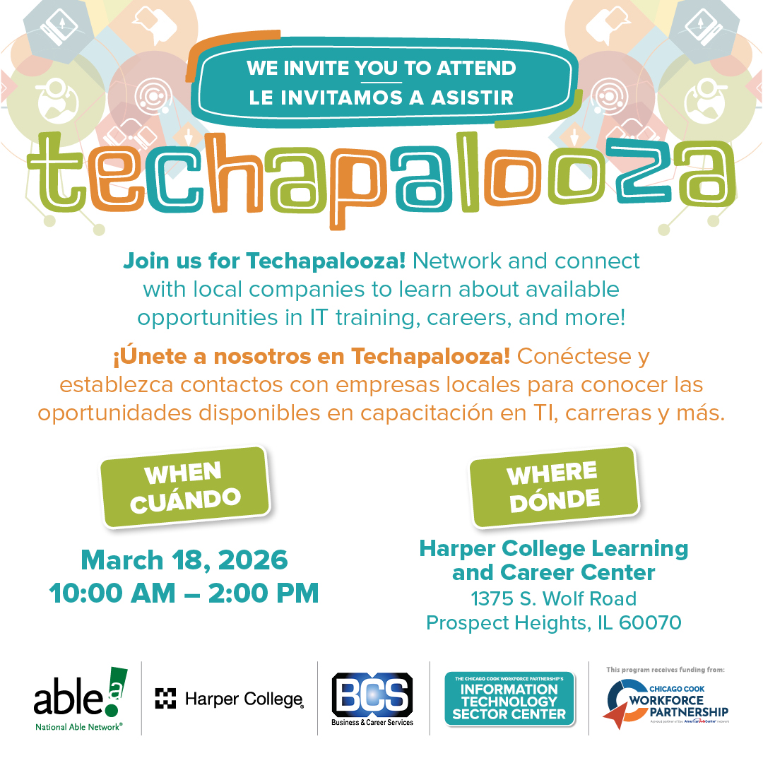Bilingual poster for Techapalooza inviting attendees to network with local companies and learn about IT training and career opportunities. The event takes place March 18, 2026, from 10:00 AM to 2:00 PM at the Harper College Learning and Career Center, 1375 S. Wolf Road, Prospect Heights, IL 60070. Logos for Harper College, Business & Career Services, National Able Network, and the Chicago Cook Workforce Partnership Information Technology Sector Center appear at the bottom.
