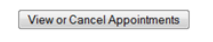 Screenshot of a gray rectangular button labeled “View or Cancel Appointments”