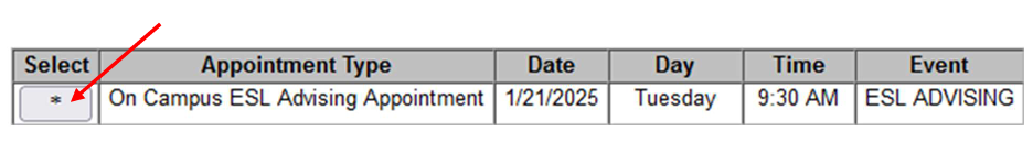 Table of appointments with a Select button marked by an asterisk. Example row shows On Campus ESL Advising, Jan 21, 2025, Tuesday, 9:30 AM.