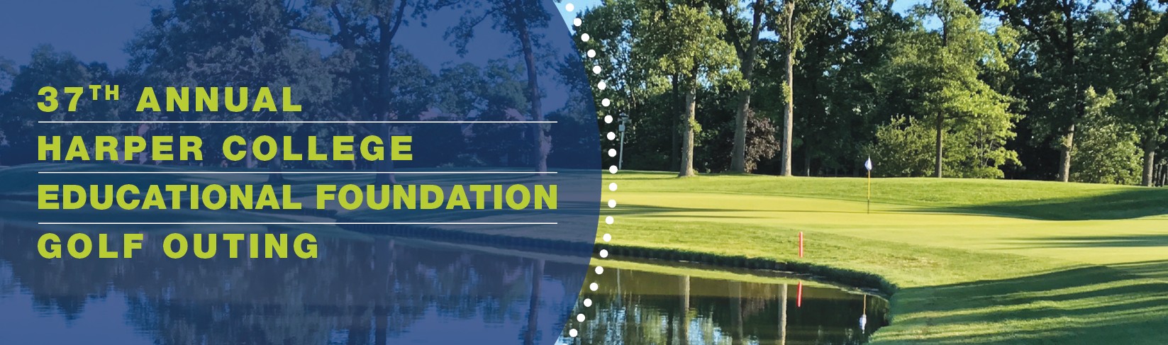 37th Annual Harper College Educational Foundation Golf Outing