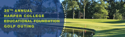 Harper College Educational Foundation 35th Annual Golf Outing