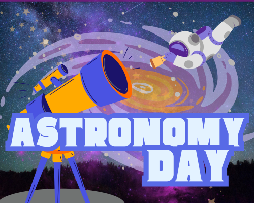 Astronomy Day text with image of telescope, swirling cosmet, and astronaut with telescope