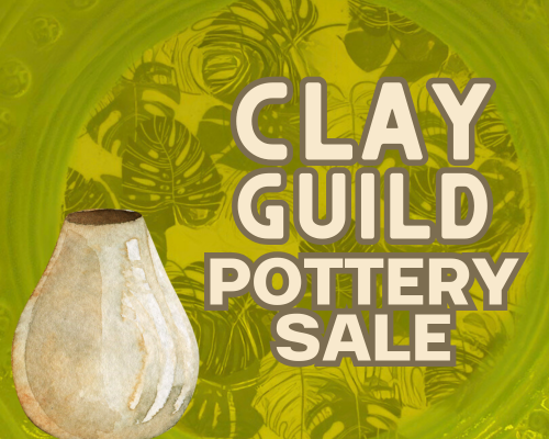 Clay Guild Pottery Sale text with images of platter with Monstera leaves and sketch graphics of two clay vessels