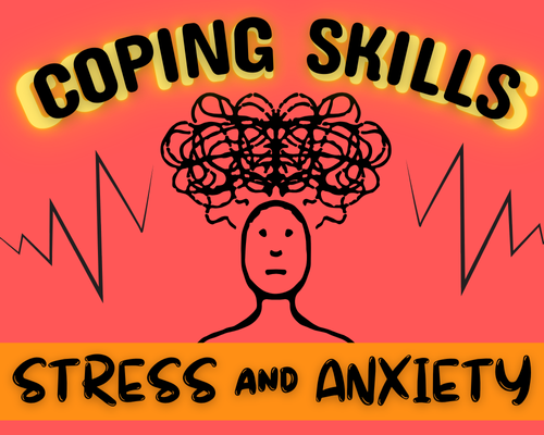Coping Skills; Stress and Anxiety text with line drawing of person with scribbled line above their head