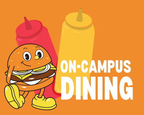 On Campus Dining Menu with graphic of smiling cheeseburger character and ketchup and mustard squeeze bottles