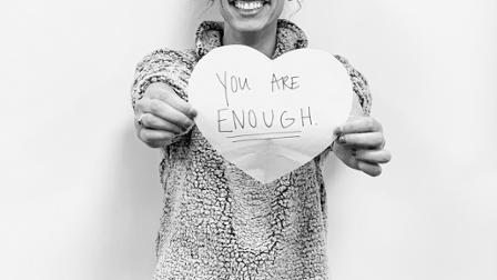 You are enough